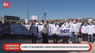 14 Mart Tıp Bayramı'nda 3 Hekim Sendikası'ndan Ortak Basın Açıklaması