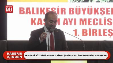 Ak Parti Sözcüsü Mehmet Birol Şahin Soru Önergelerini Cevapladı