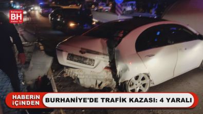 Burhaniye'de Trafik Kazası: 4 Yaralı