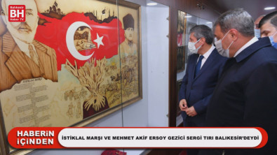 İstiklal Marşı Ve Mehmet Akif Ersoy Gezici Sergi Tırı Balıkesir'deydi