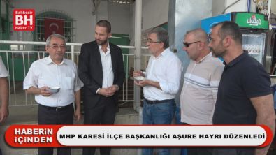 MHP Karesi İlçe Başkanlığı Aşure Hayrı Düzenledi